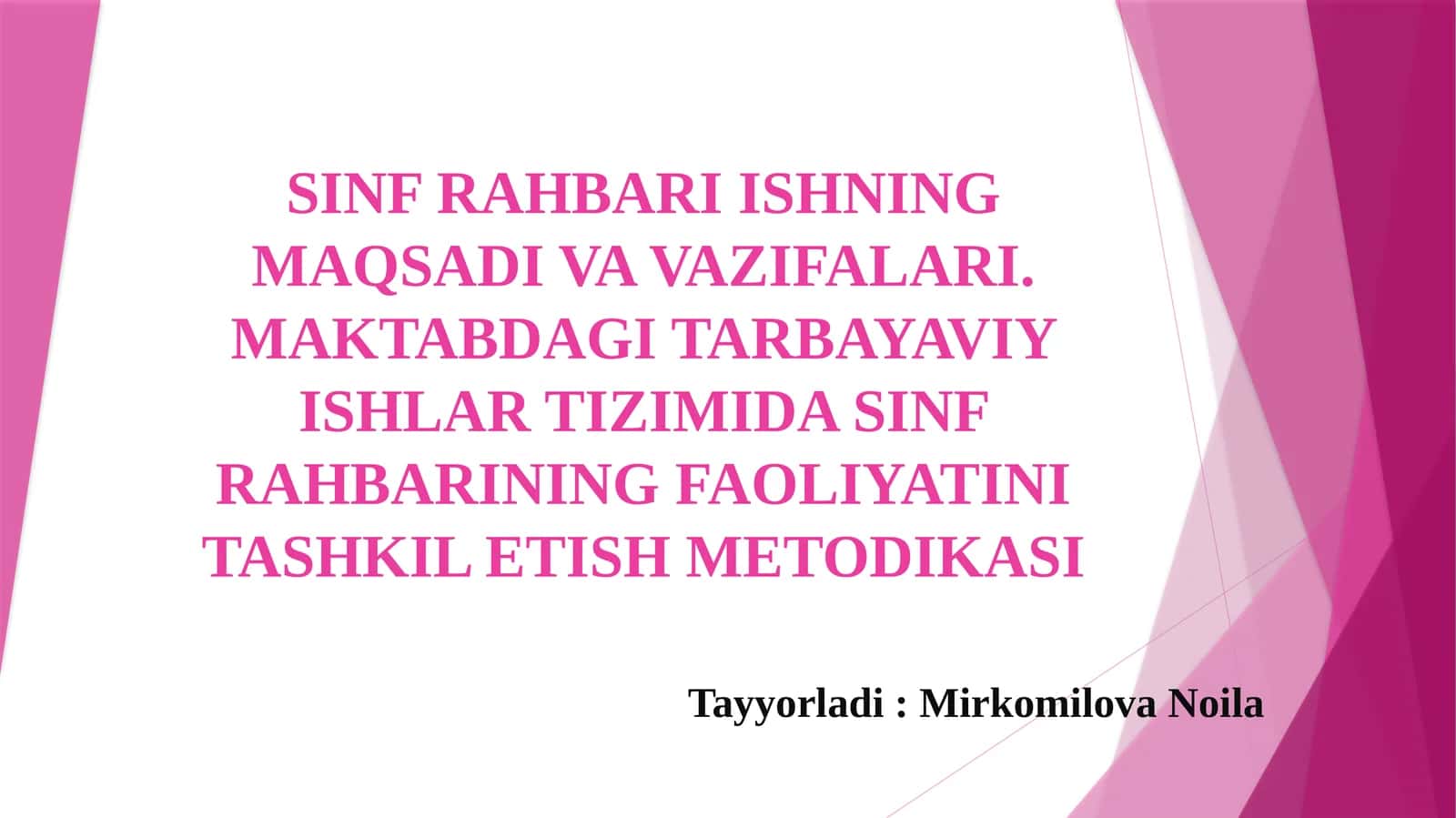 SINF RAHBARI ISHNING MAQSADI VA VAZIFALARI. MAKTABDAGI TARBAYAVIY ISHLAR TIZIMIDA SINF RAHBARINING FAOLIYATINI TASHKIL ETISH METODIKASI 1