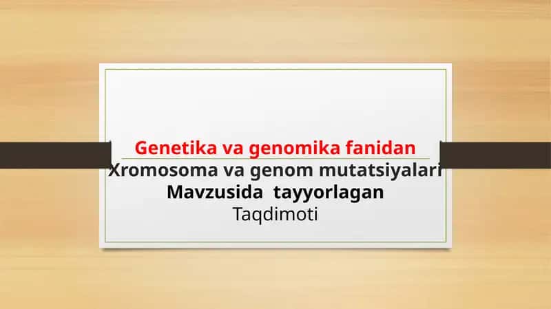 Xromosoma va genom mutatsiyalari 1