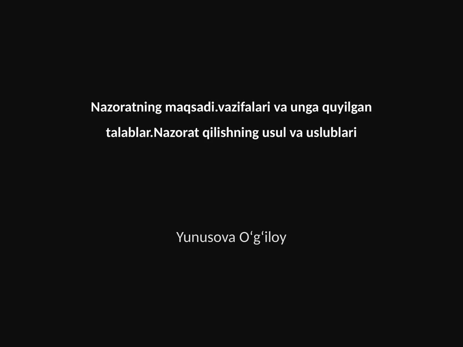 Nazoratning maqsadi, vazifalari, va usullari 1