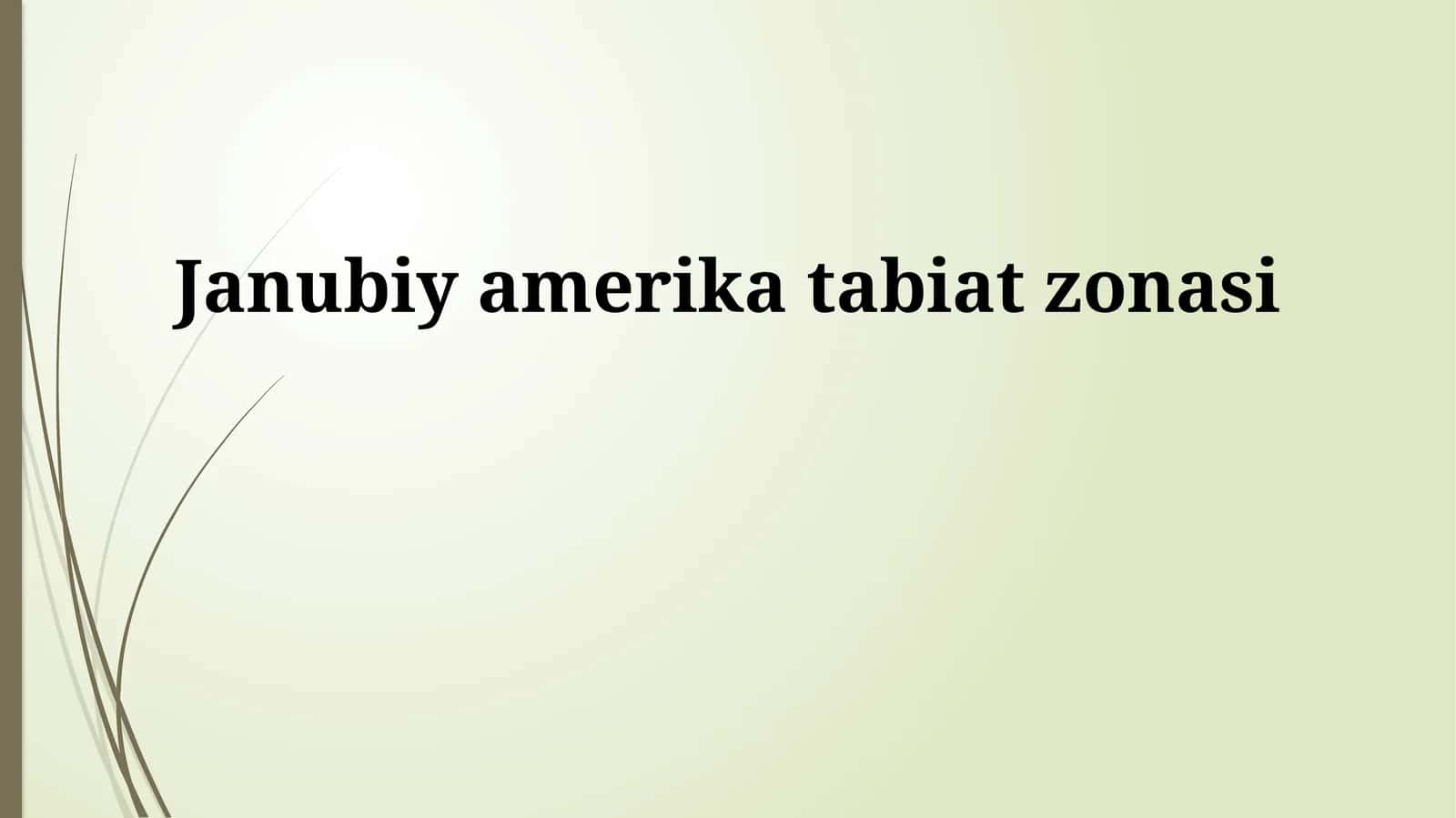 Janubiy amerika tabiat zonasi 1