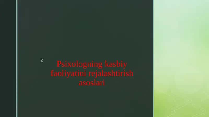 Psixologning kasbiy faoliyatini rejalashtirish asoslari 1