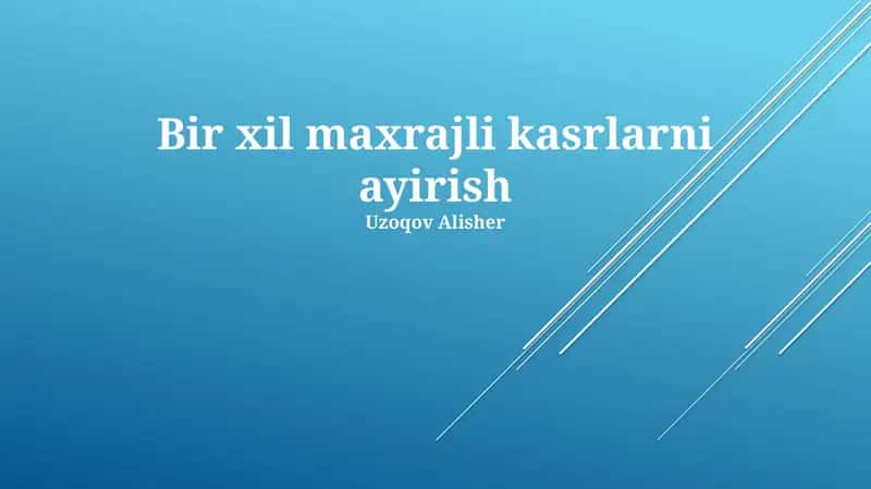 Umumiy maxrajli kasrlarni ayirish 1