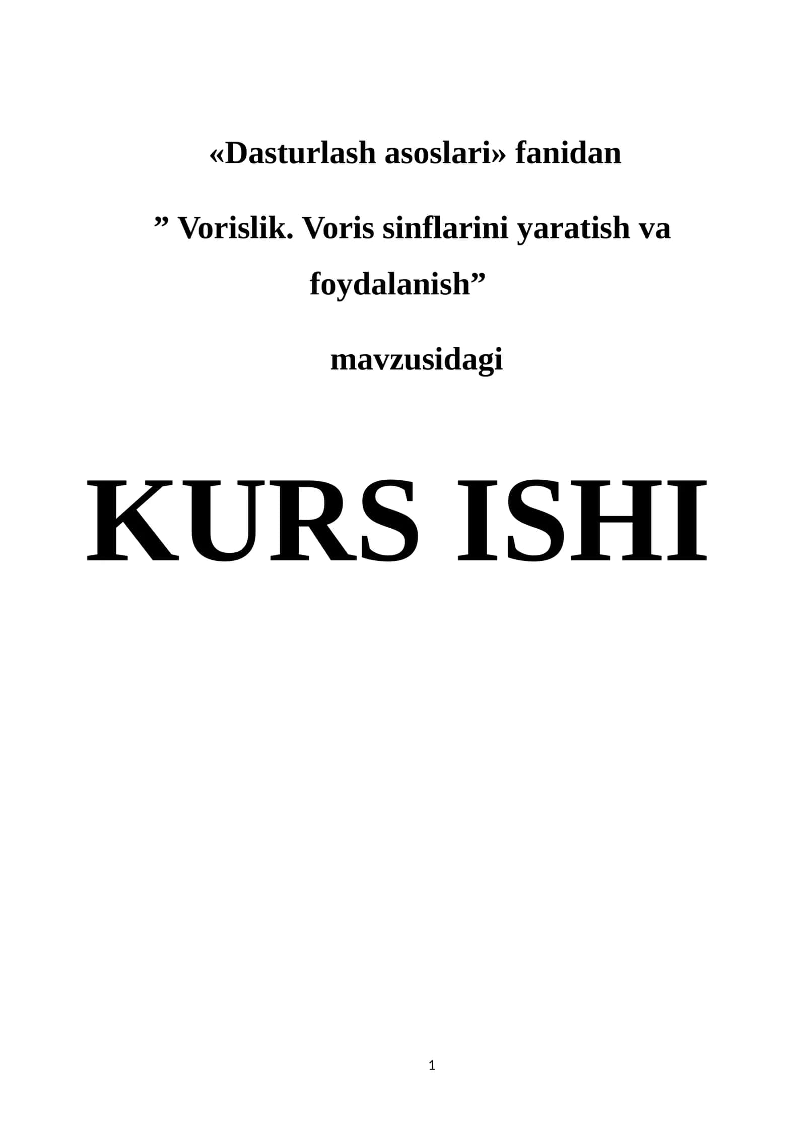 Dasturlash asoslari fanidan Vorislik. Voris sinflarini yaratish va foydalanish 1