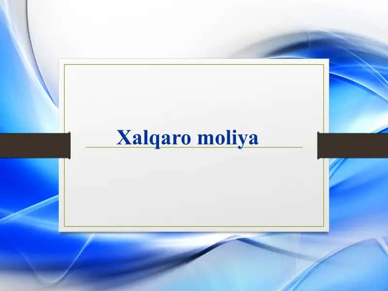 Xalqaro moliya 1