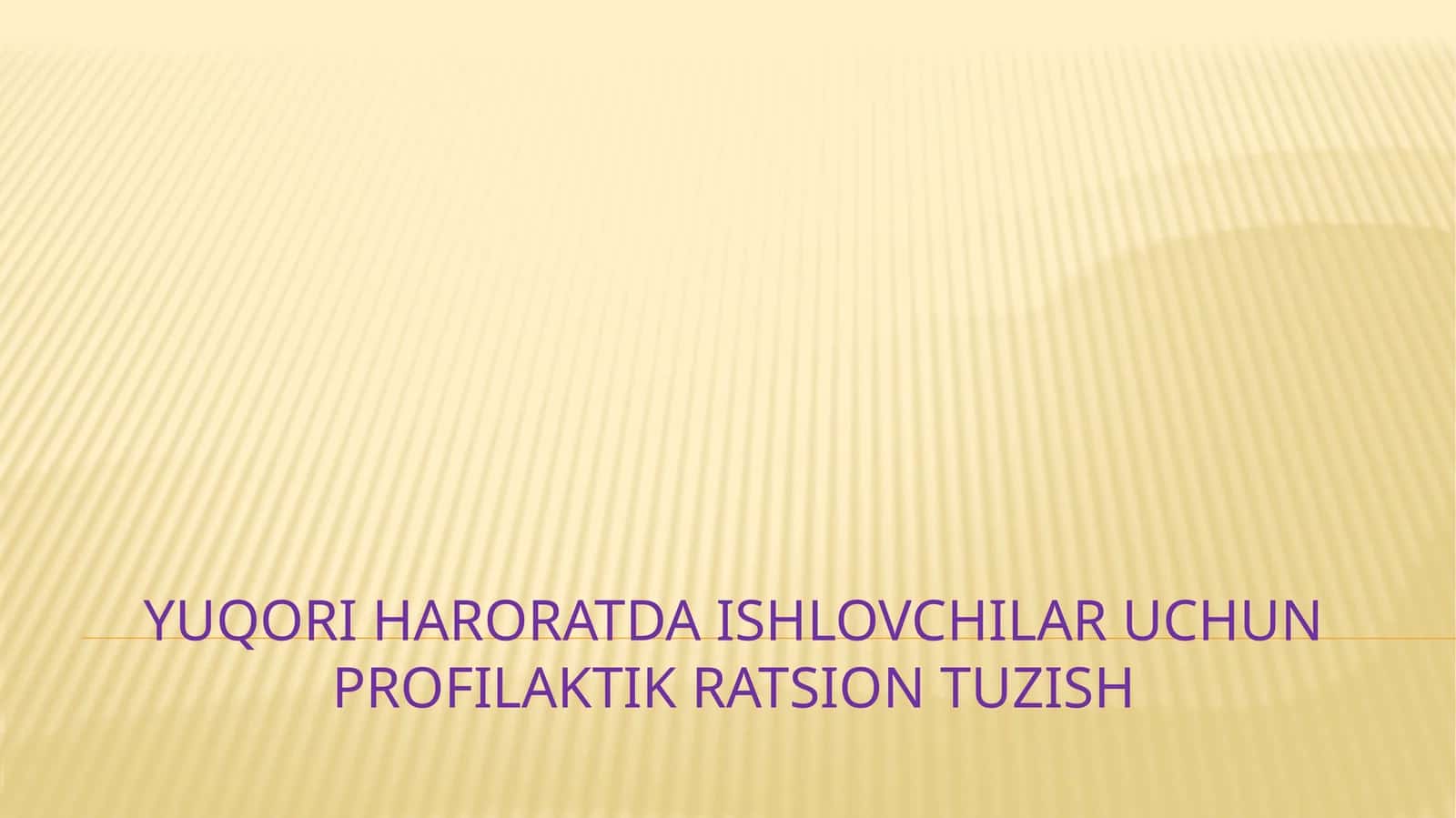 Yuqori haroratda ishlovchilar uchun profilaktik ratsion tuzish 1