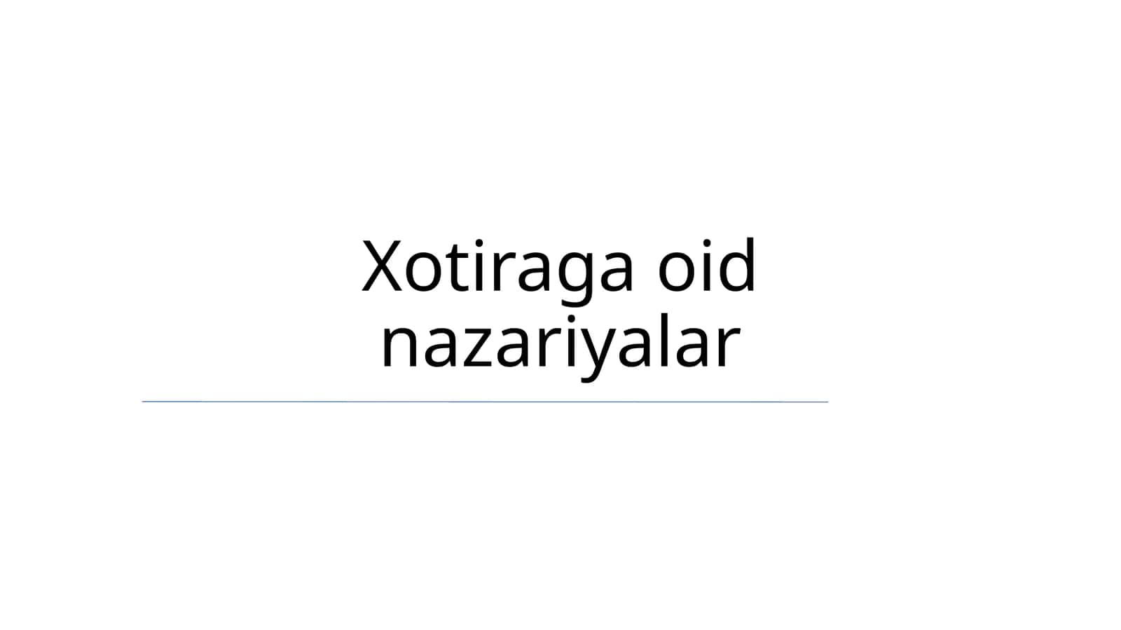 Xotiraga oid nazariyalar 1