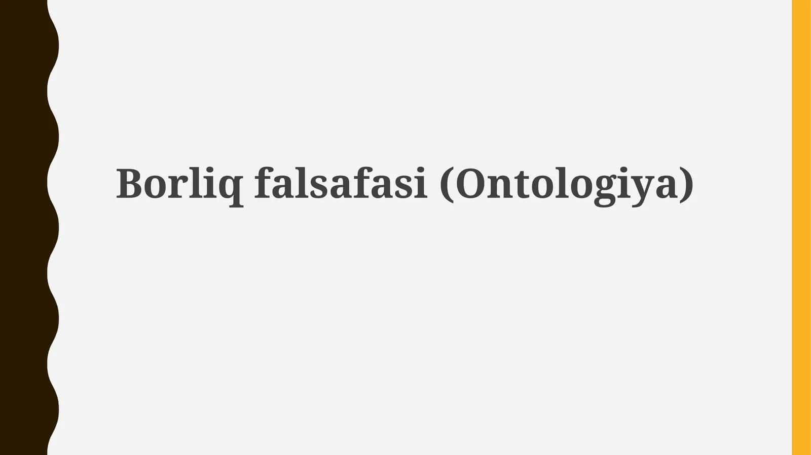 Borliqfalsafasi(Ontologiya) 1
