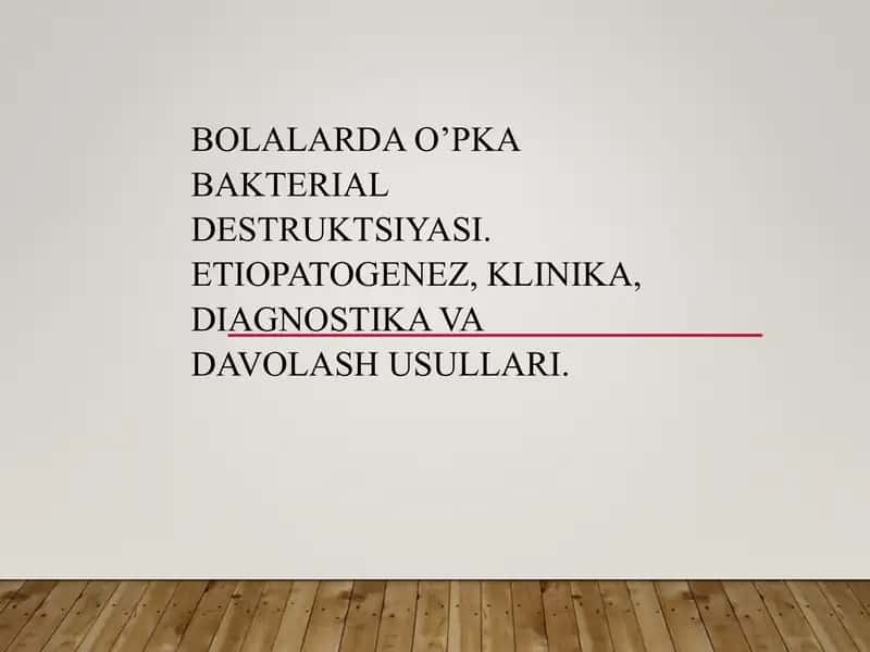 O‘PKA BAKTERIAL DESTRUKTSIYASI 1