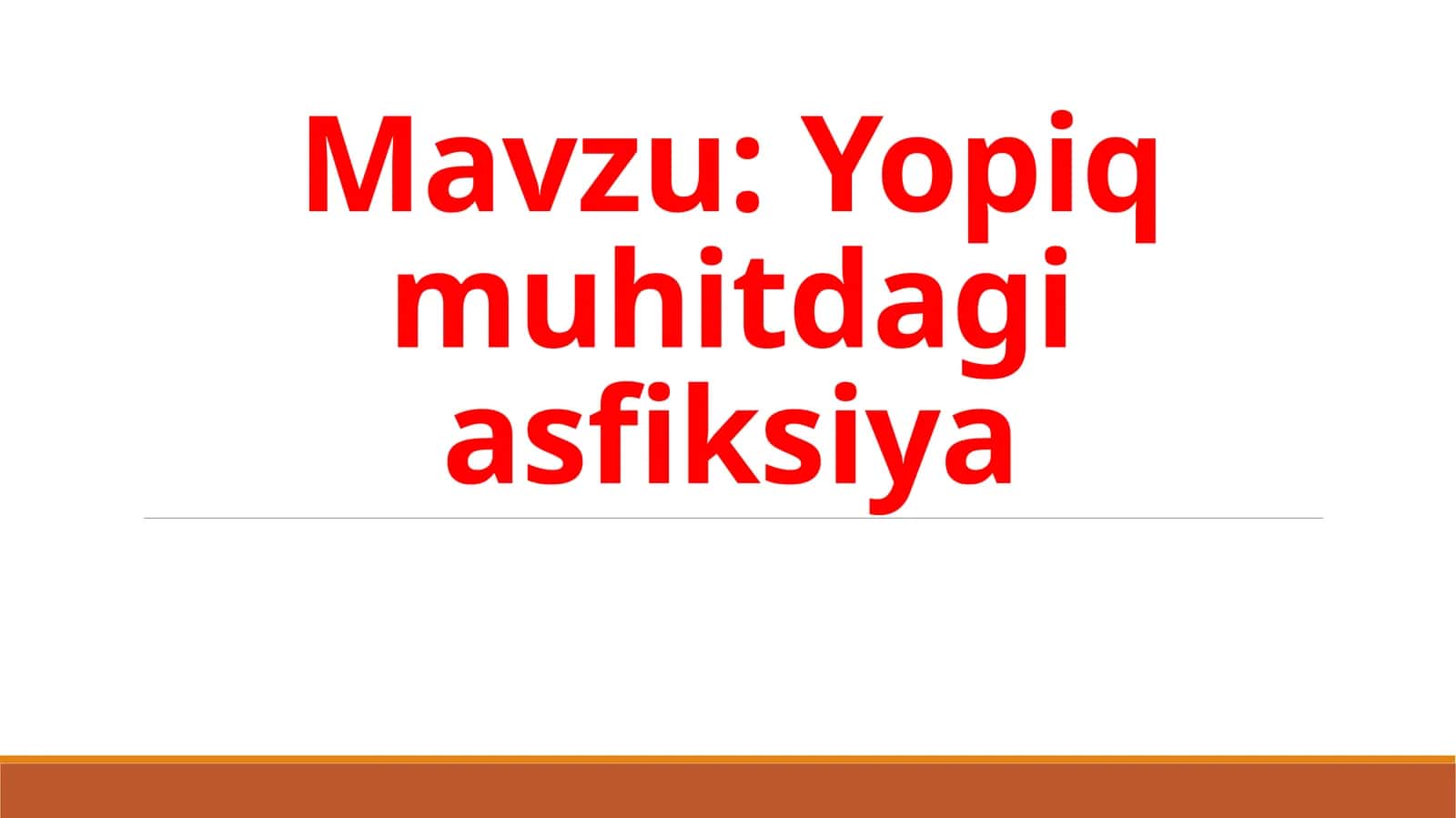 Yopiq muhitdagi asfiksiya 1