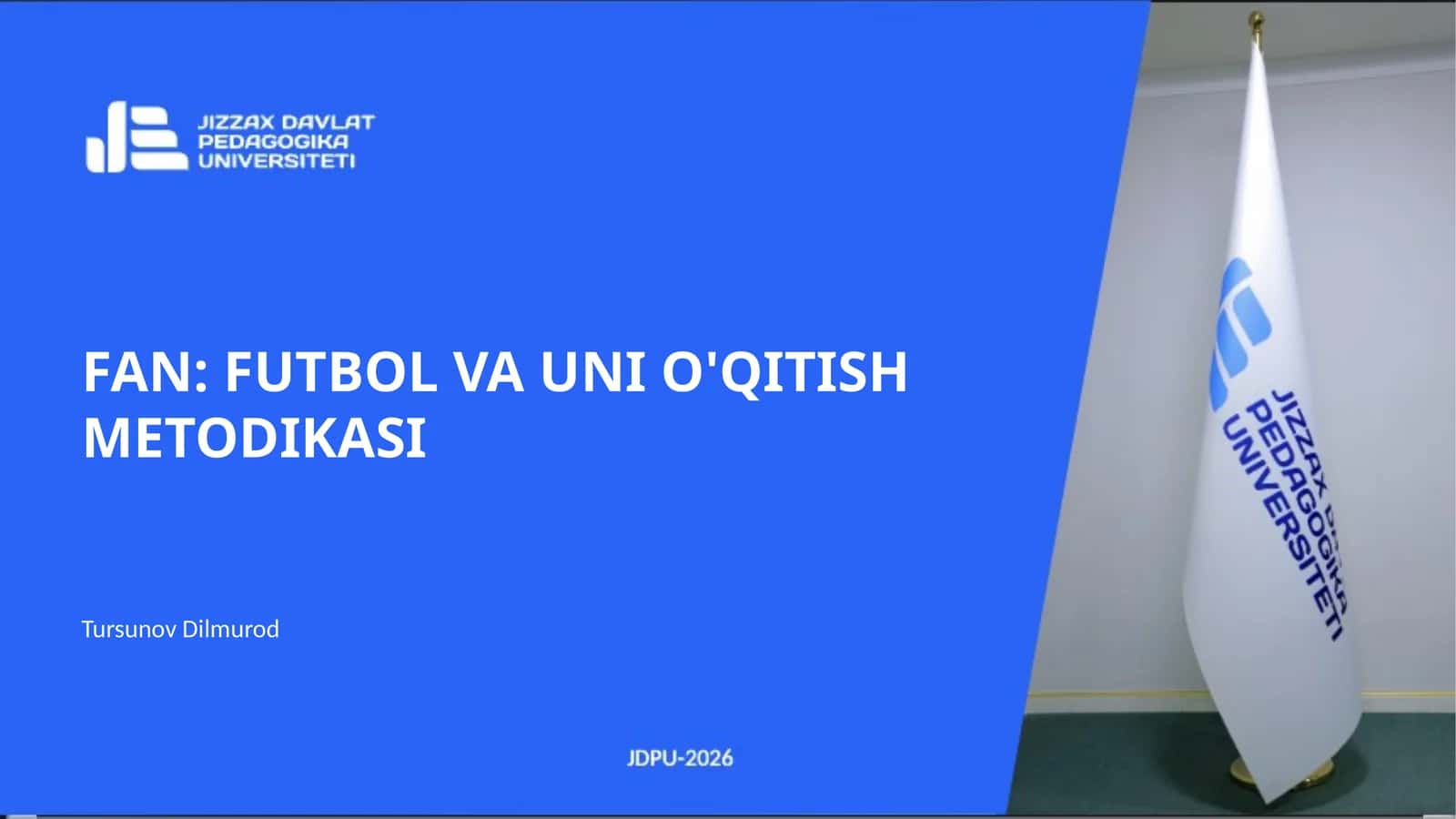 FAN: FUTBOL VA UNI O'QITISH METODIKASI 1