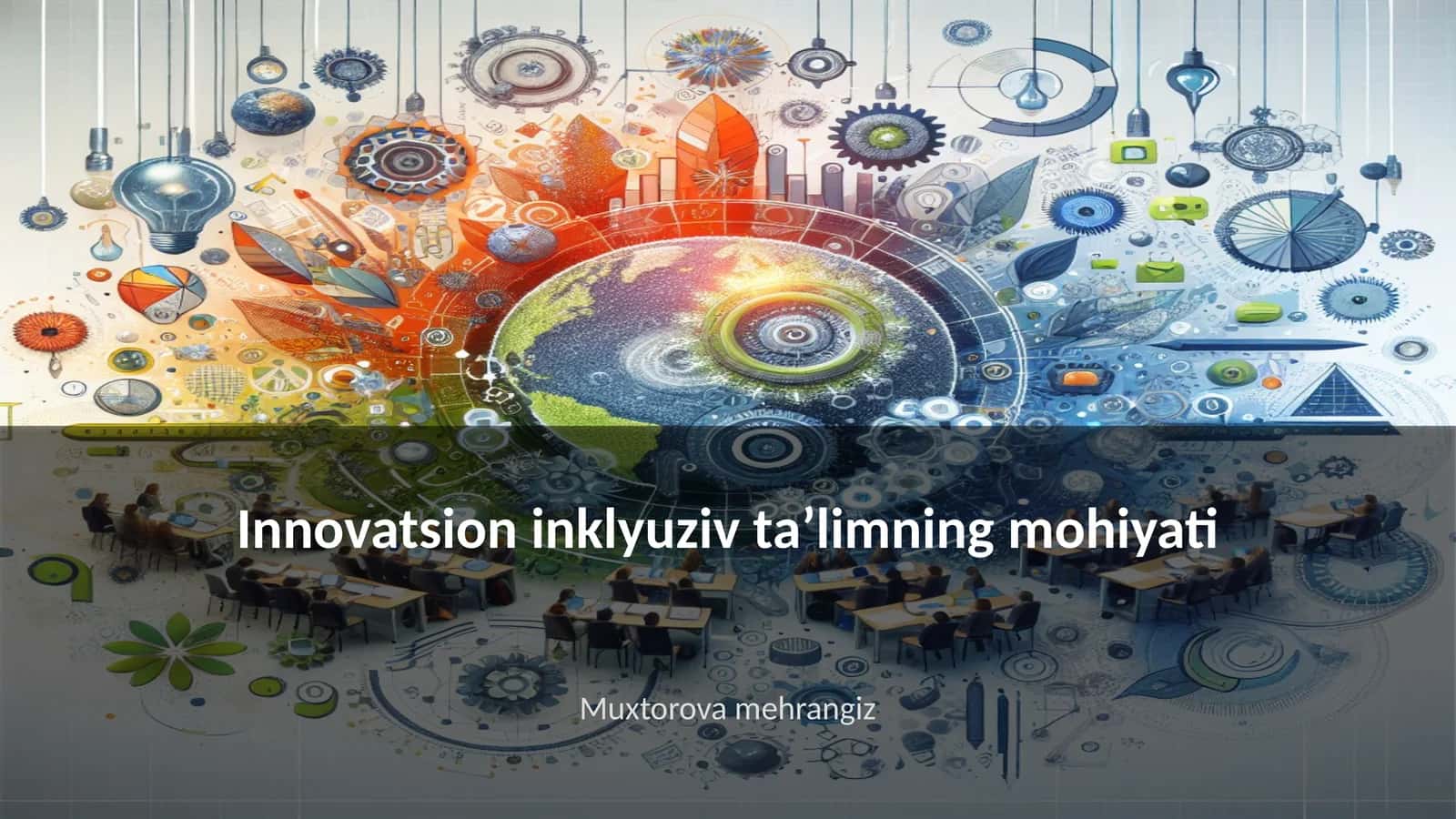 Innovatsion inklyuziv taʼlimning mohiyati 1