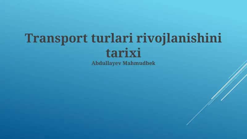 Transport turlari rivojlanishini tarixi 1
