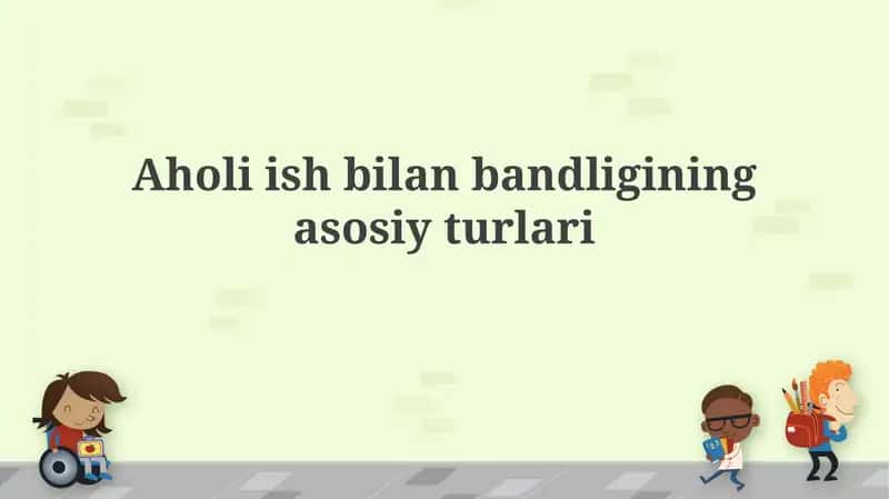 Aholi ish bilan bandliginingasosiyturlari 1