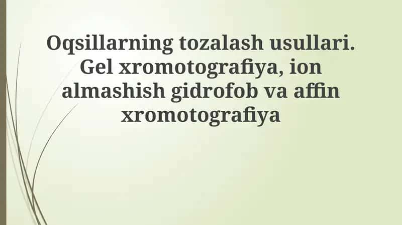 Oqsillarning tozalash usullari 1