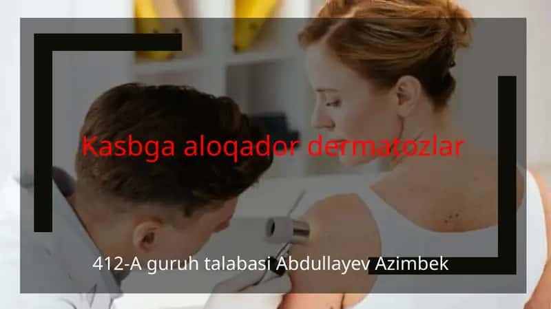 Kasbga aloqador dermatozlar 1