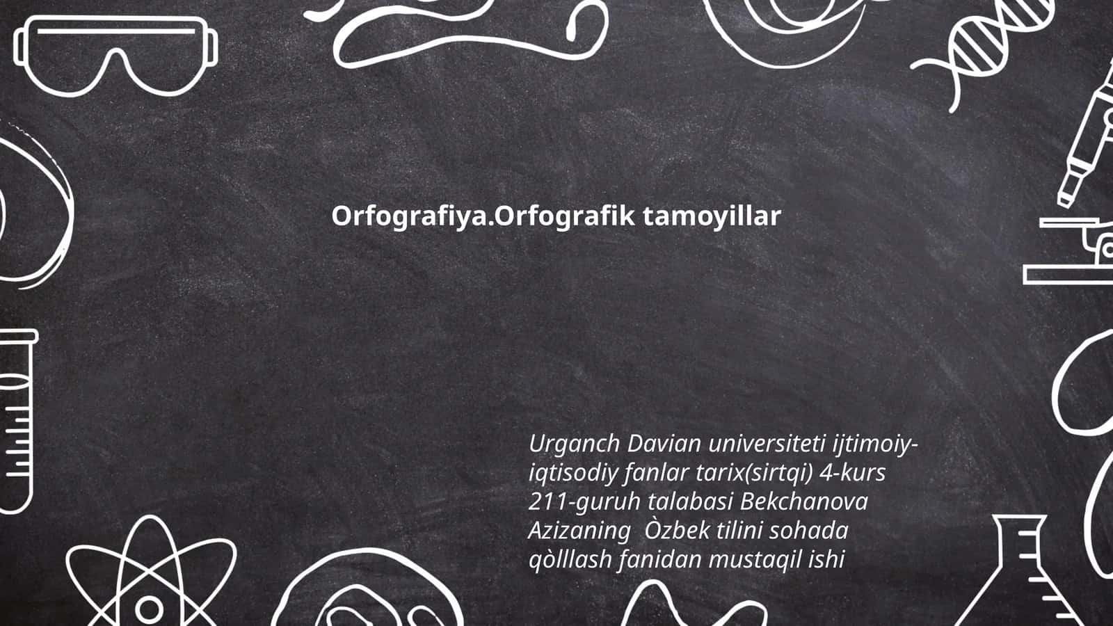 Orfografiya.Orfografik tamoyillar 1