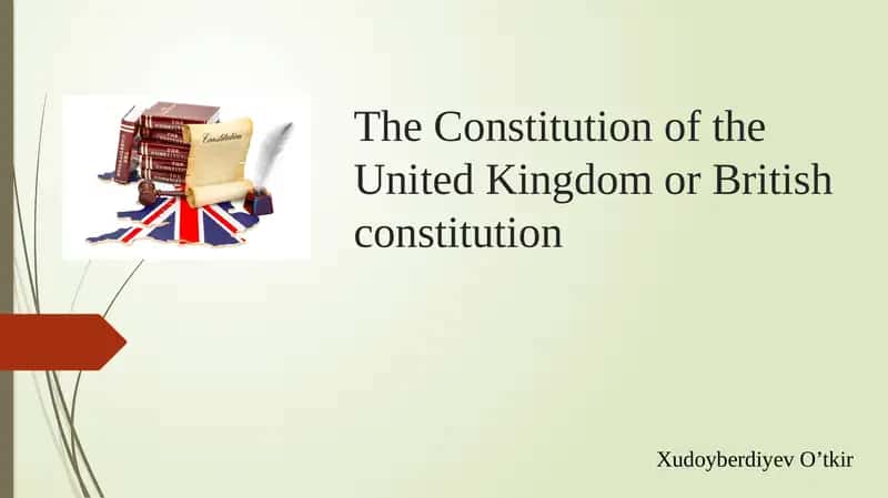 The Constitution of the United Kingdom or British constitution 1