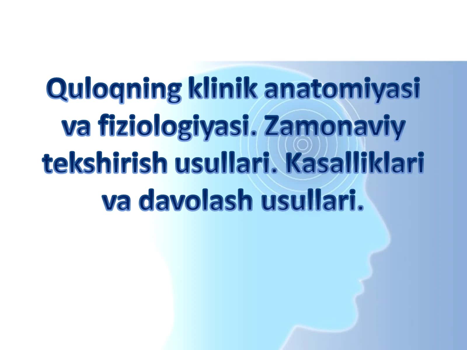 Quloq anatomiyasi va fiziologiyasi 1