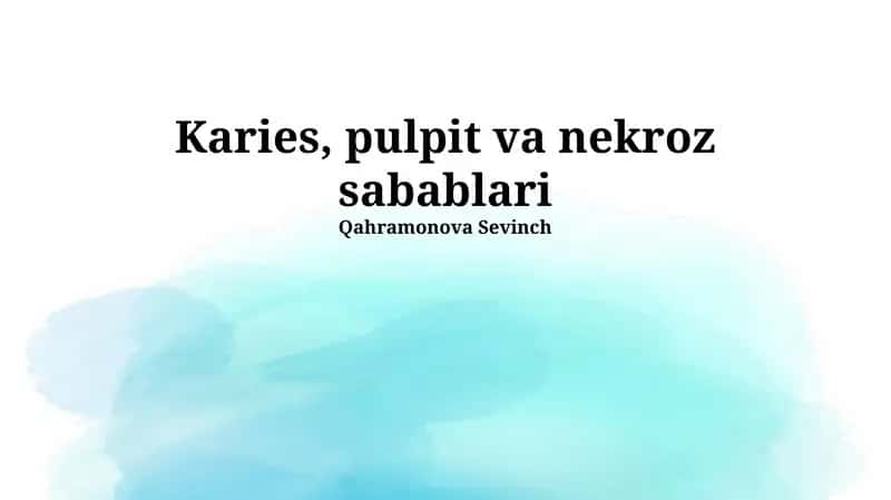 Karies, Pulpit va Nekroz Sabablari 1
