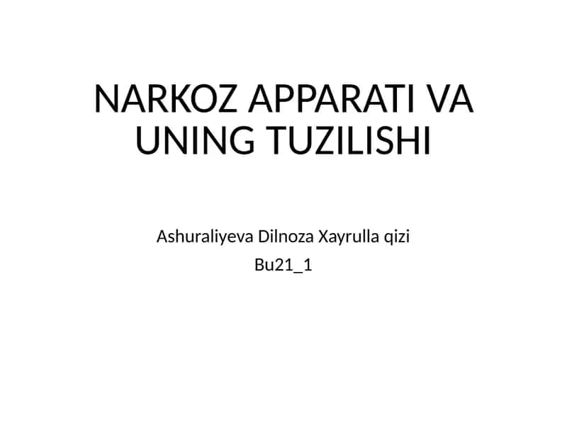 NARKOZ APPARATI VA UNING TUZILISHI 1
