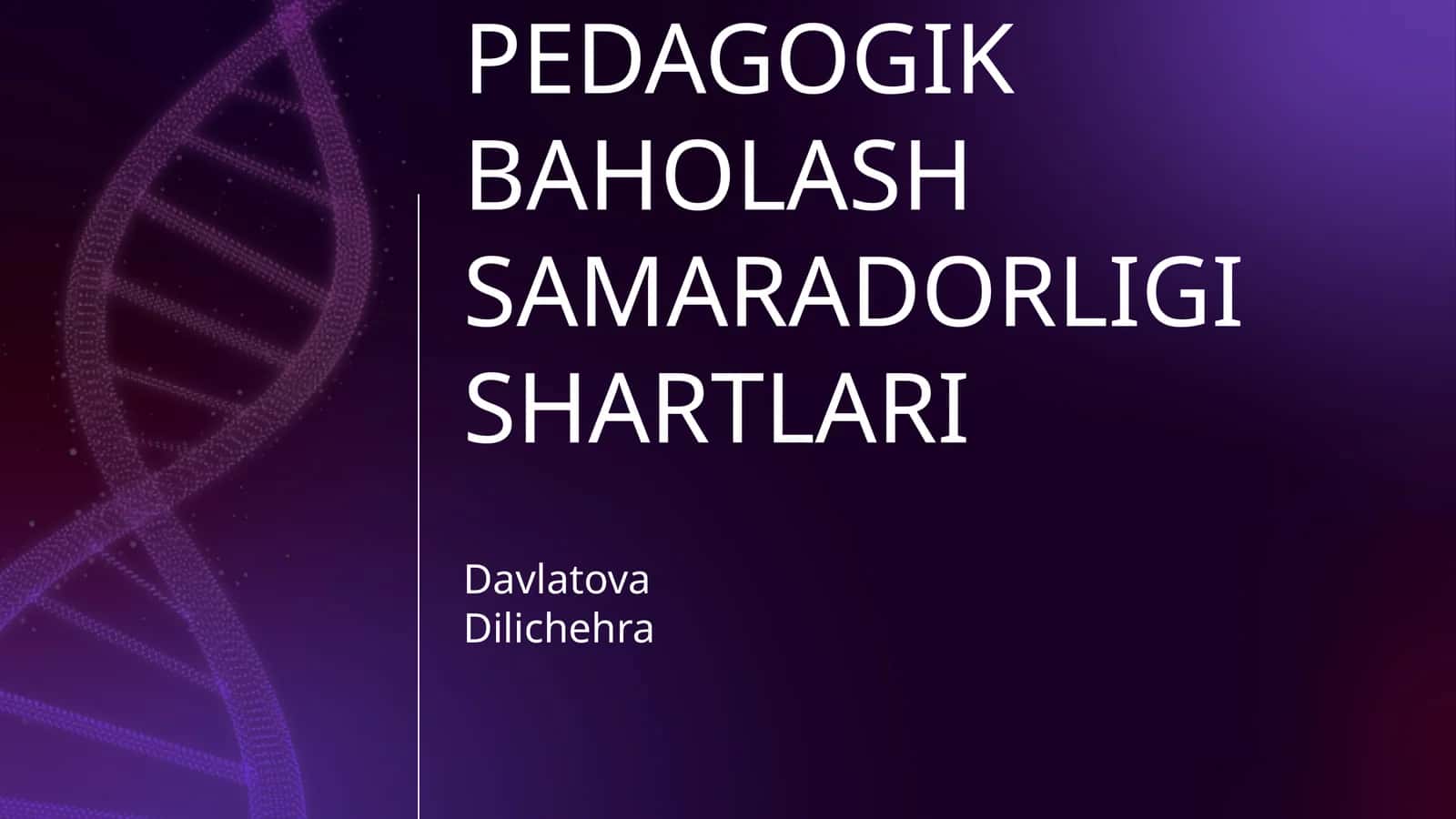 PEDAGOGIK BAHOLASH SAMARADORLIGI SHARTLARI 1