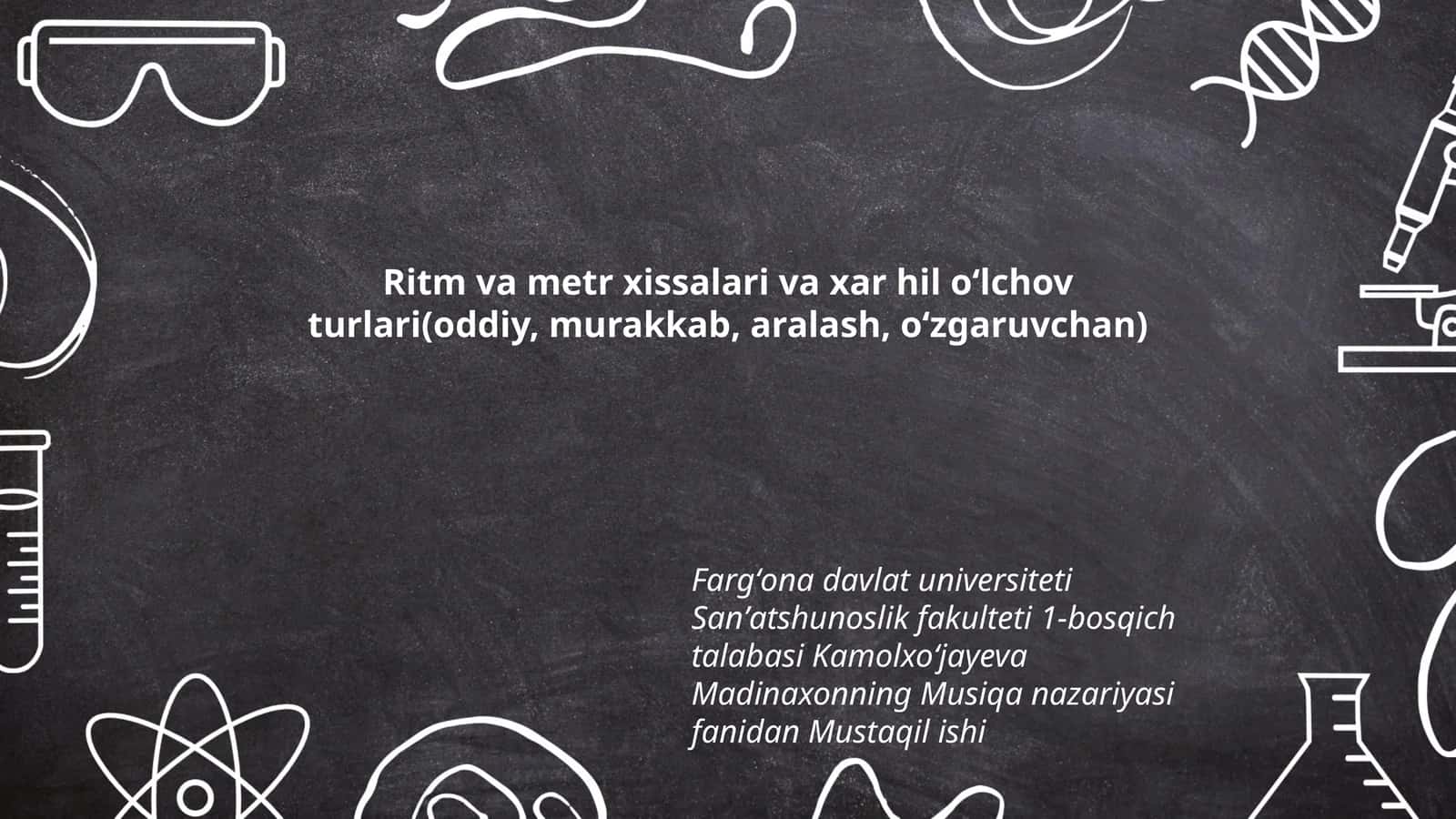 Ritm va metr xissalari va xar hil oʻlchov turlari(oddiy, murakkab, aralash, oʻzgaruvchan) 1
