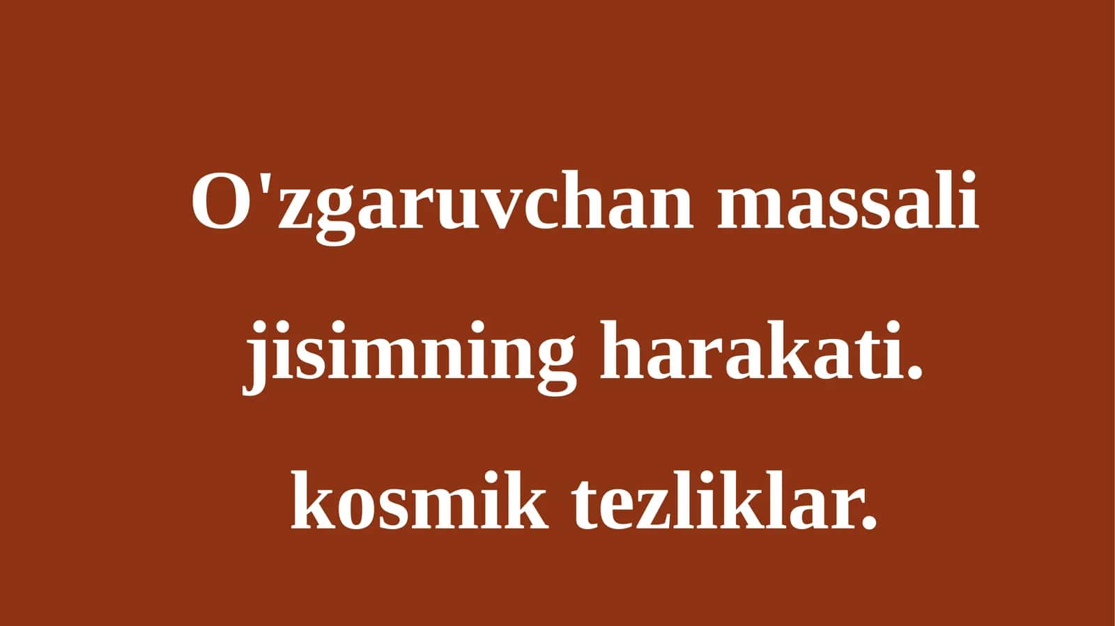o'zgaruvchan massali jism 1