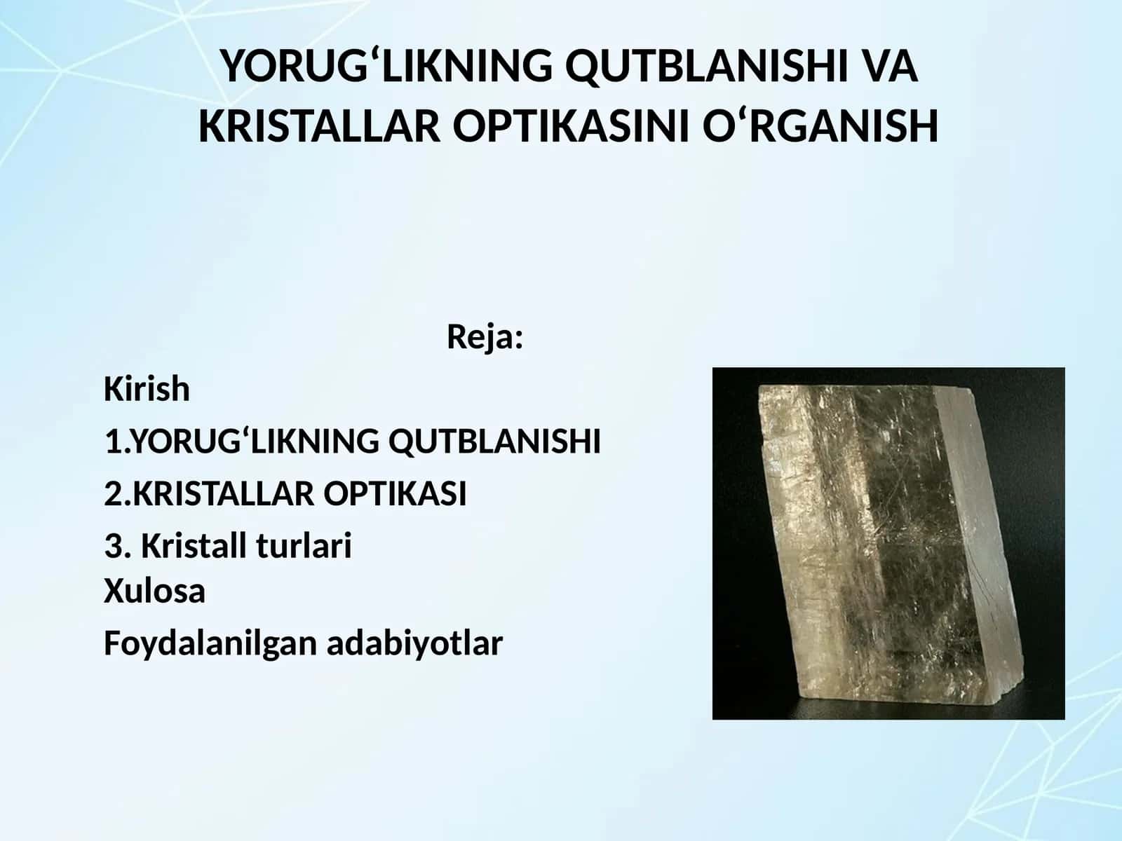 YORUG‘LIKNING QUTBLANISHI VA KRISTALLAR OPTIKASINI O‘RGANISH 1