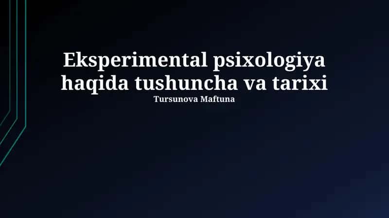 Eksperimental psixologiya haqida tushuncha va tarixi 1