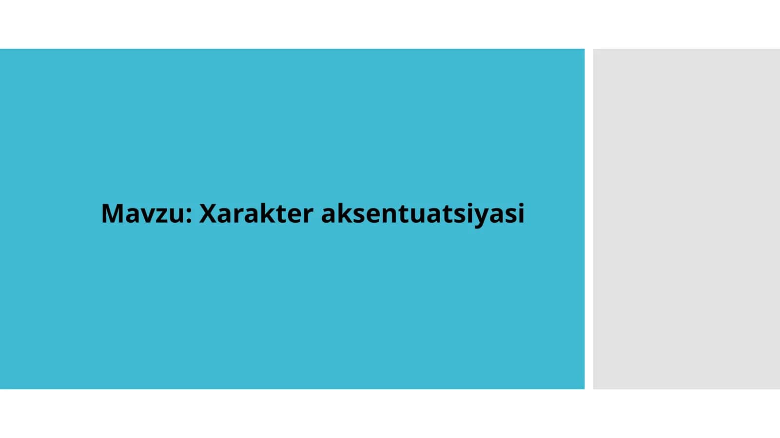 Xarakter aksentuatsiyasi 1