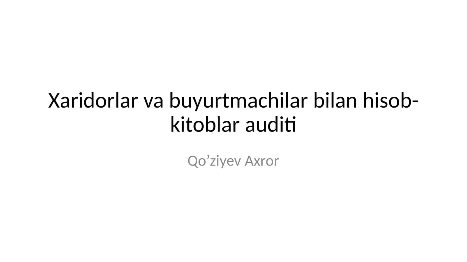 Xaridorlar va buyurtmachilar bilan hisob-kitoblar auditi 1