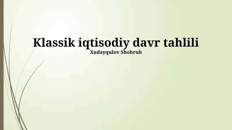 Klassik iqtisodiy davr tahlili 1