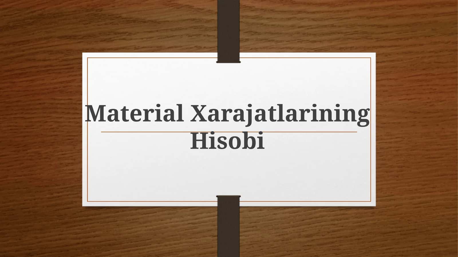 Material Xarajatlarining Hisobi 1
