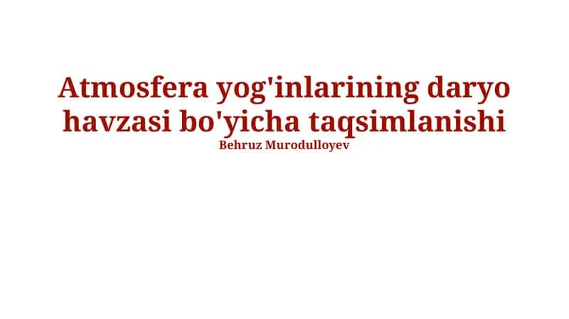 Atmosfera Yog'inlarining daryo havzasi bo'yicha taqsimlanishi 1