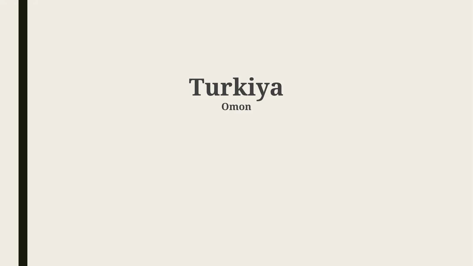 Turkiya: Asosiy Ma'lumotlar 1