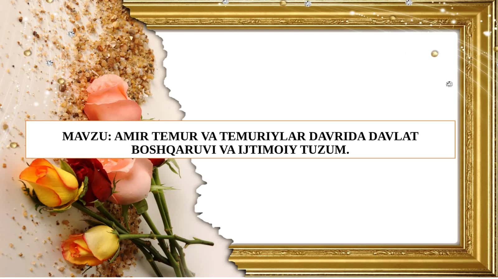 AMIR TEMUR VA TEMURIYLAR DAVRIDA DAVLAT BOSHQARUVI VA IJTIMOIY TUZUM 1