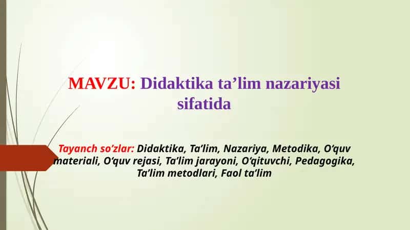 Didaktika ta’lim nazariyasi sifatida (TAQDIMOT) 1