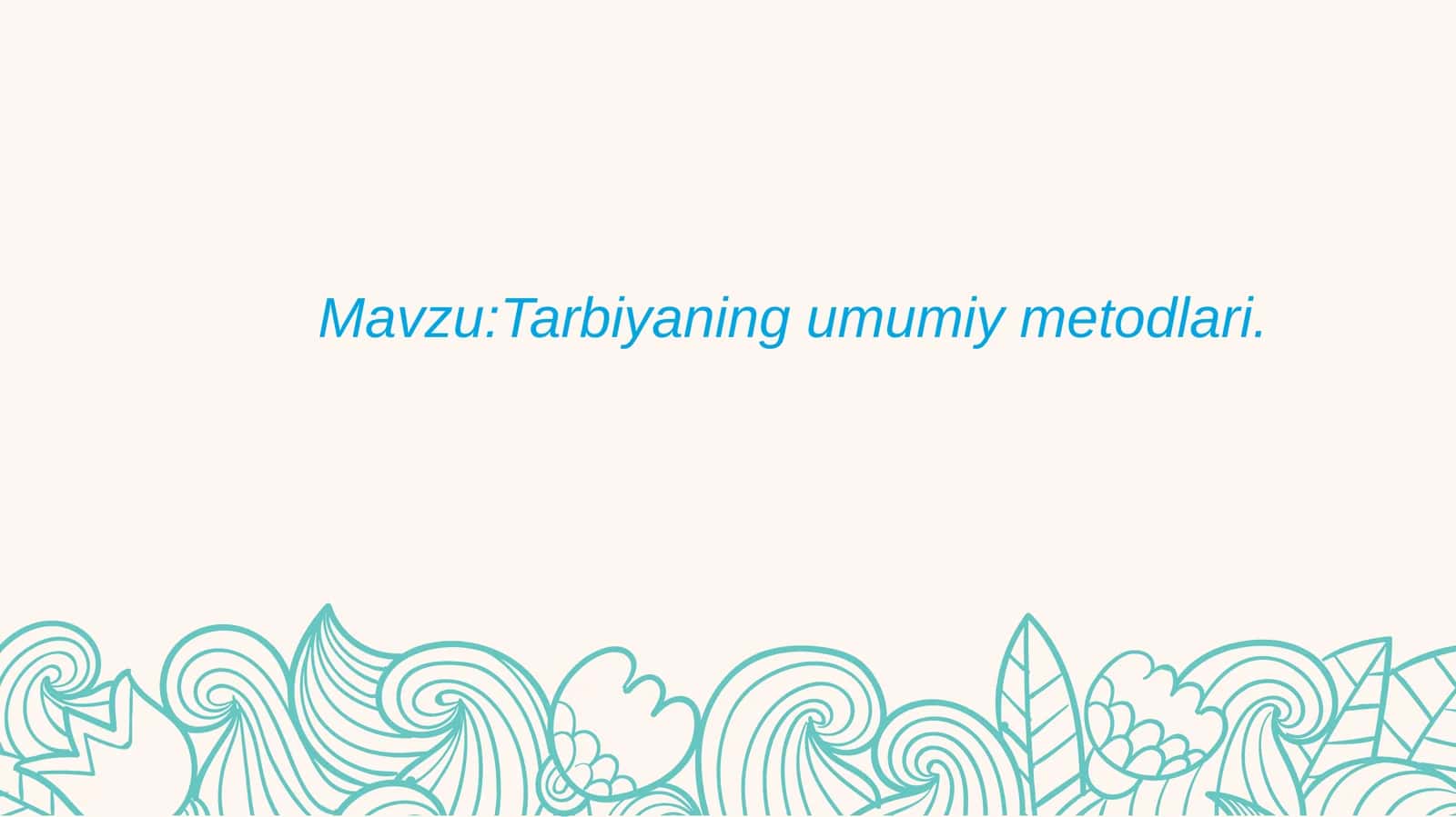 Tarbiyaning umumiy metodlari 1