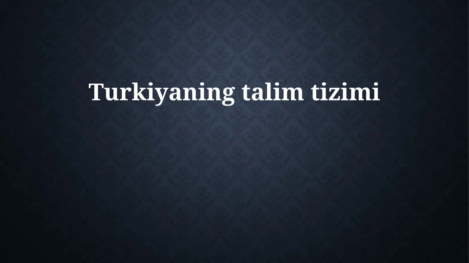 Turkiyaning talim tizimi 1