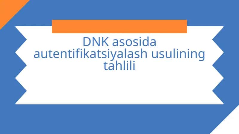 DNK asosida autentifikatsiyalash usuli 1