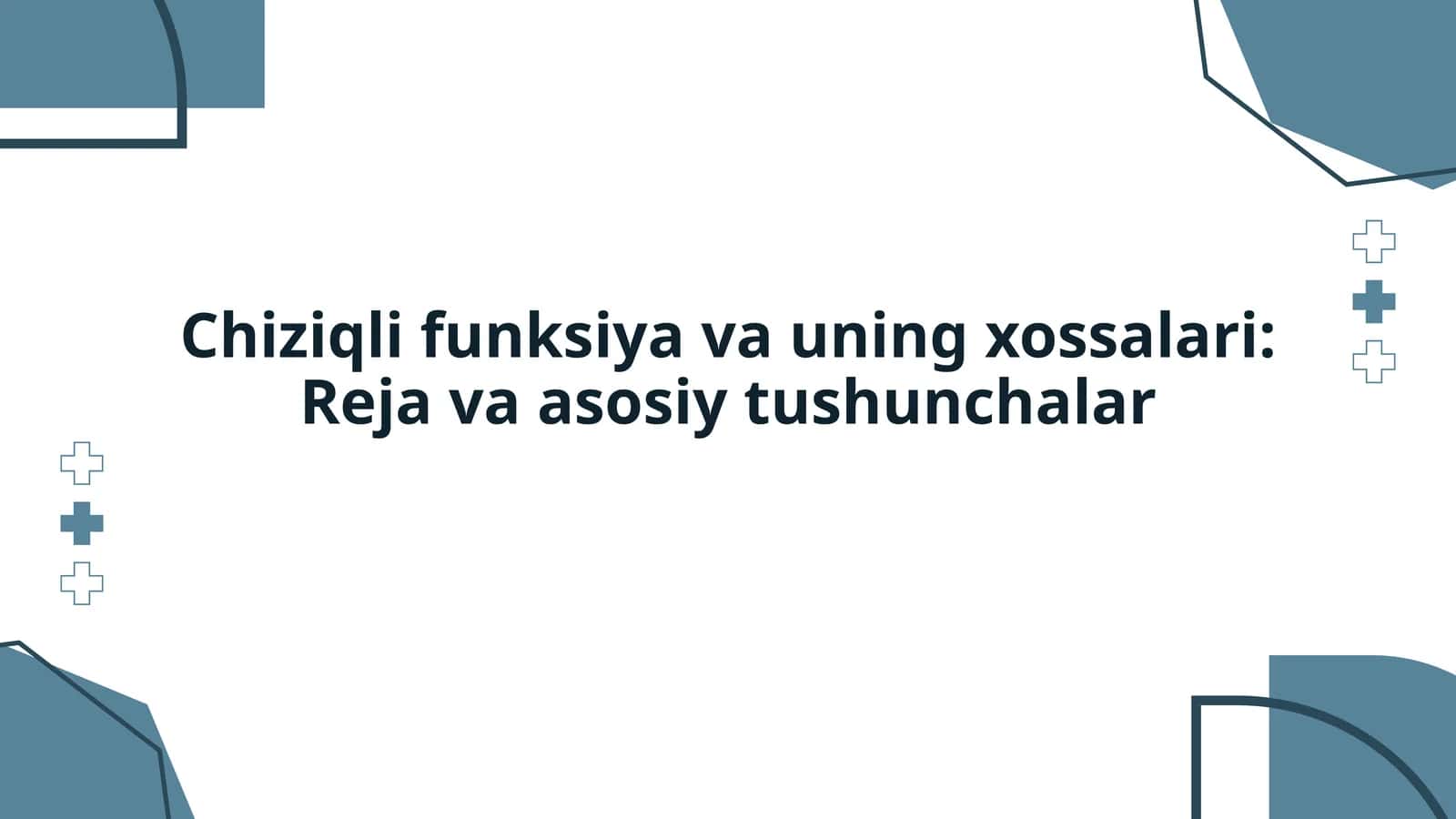 Chiziqli funksiya va uning xossalari: Reja va asosiy tushunchalar 1