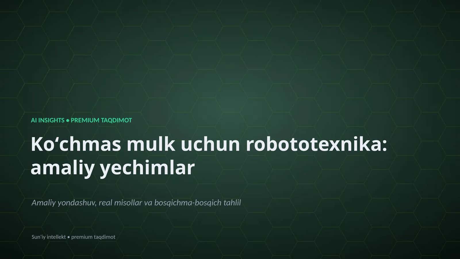 Koʻchmas Mulk uchun Robototexnika: amaliy yechimlar 1