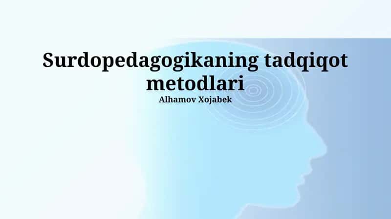 Surdopedagogikaning tadqiqot metodlari 1