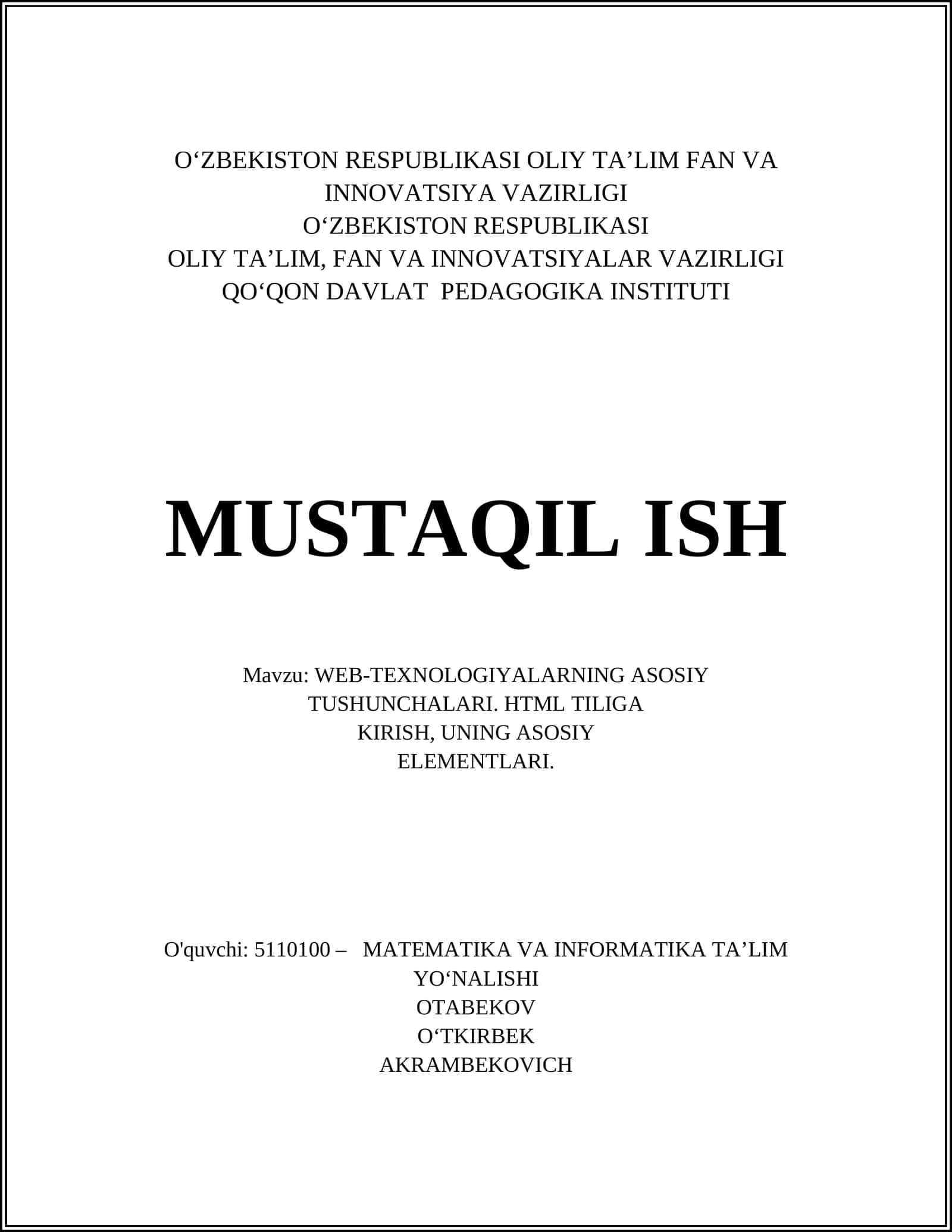 WEB-TEXNOLOGIYALARNING ASOSIY TUSHUNCHALARI. HTML TILIGA KIRISH, UNING ASOSIY ELEMENTLARI 1