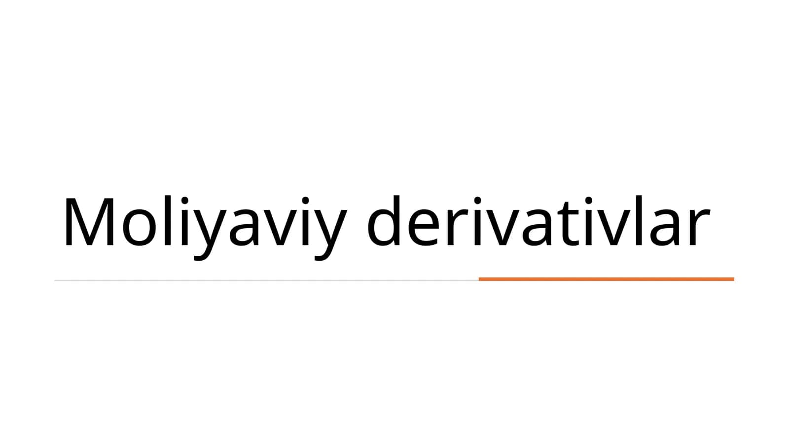 Moliyaviy derivativlar 1