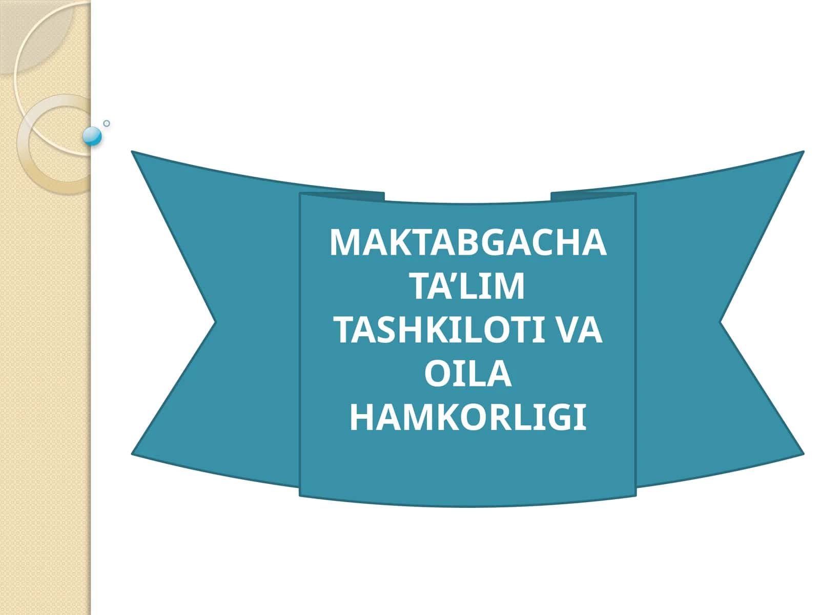 MAKTABGACHA TA’LIM TASHKILOTI VA OILA HAMKORLIGI 1