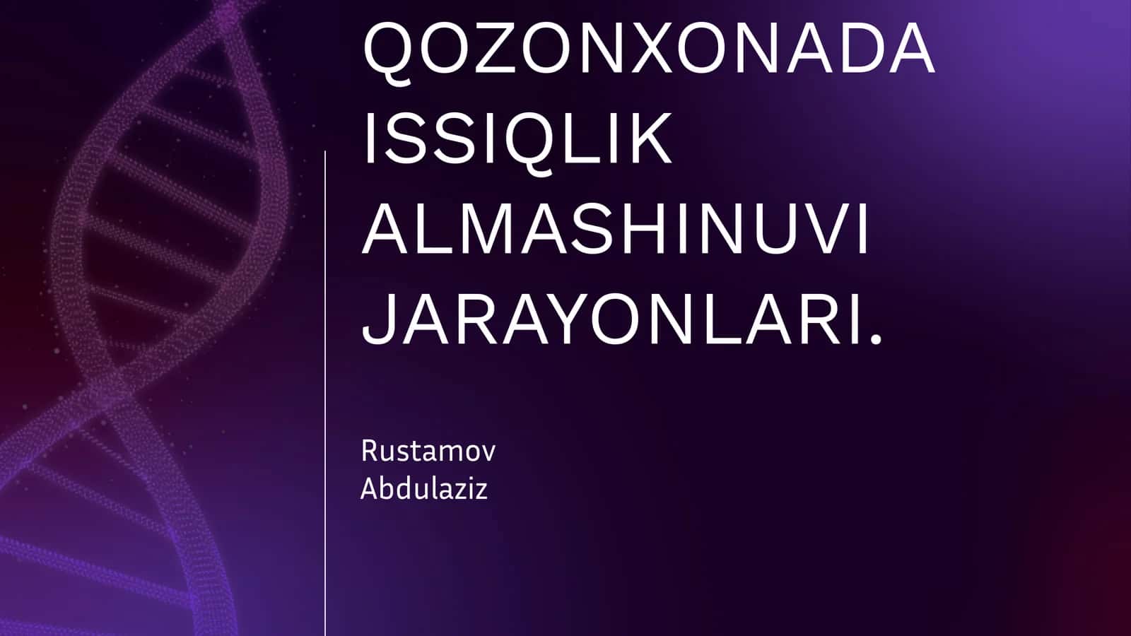 QOZONXONADA ISSIQLIK ALMASHINUVI JARAYONLARI 1