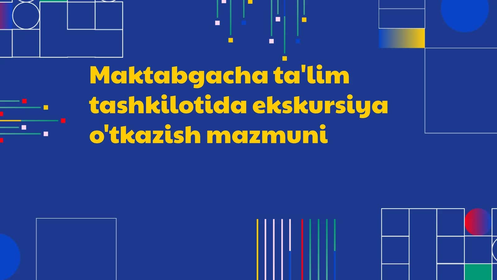 Maktabgacha ta'lim tashkilotida ekskursiya o'tkazish mazmuni 1