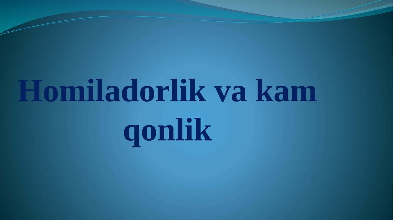 Homiladorlik va kam qonlik 1
