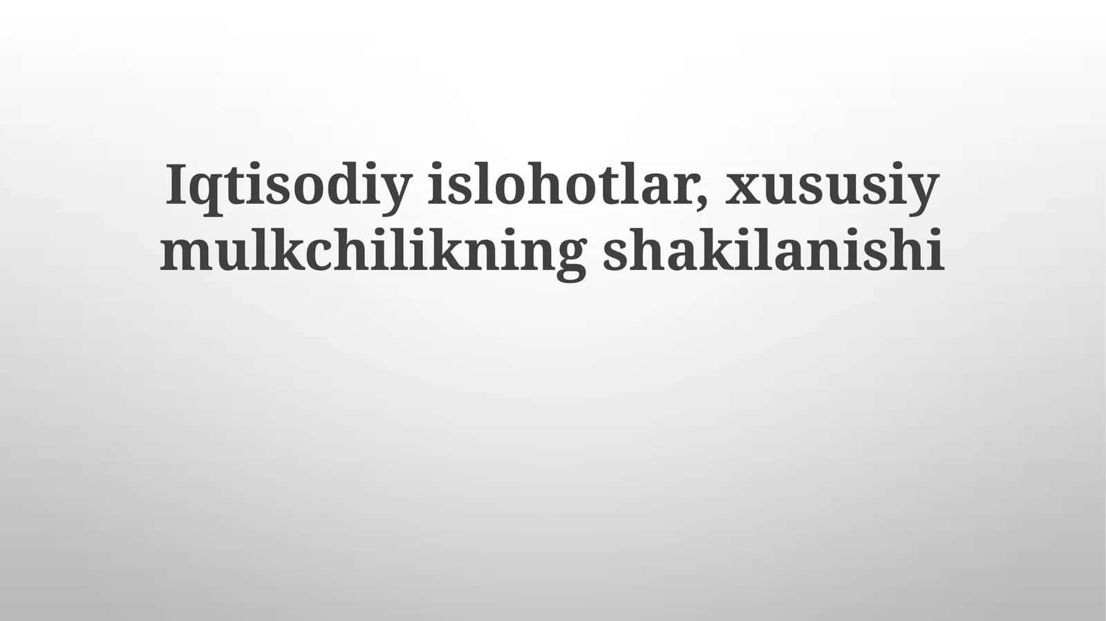 Iqtisodiy Islohotlar va Xususiy Mulkka Ta'siri 1